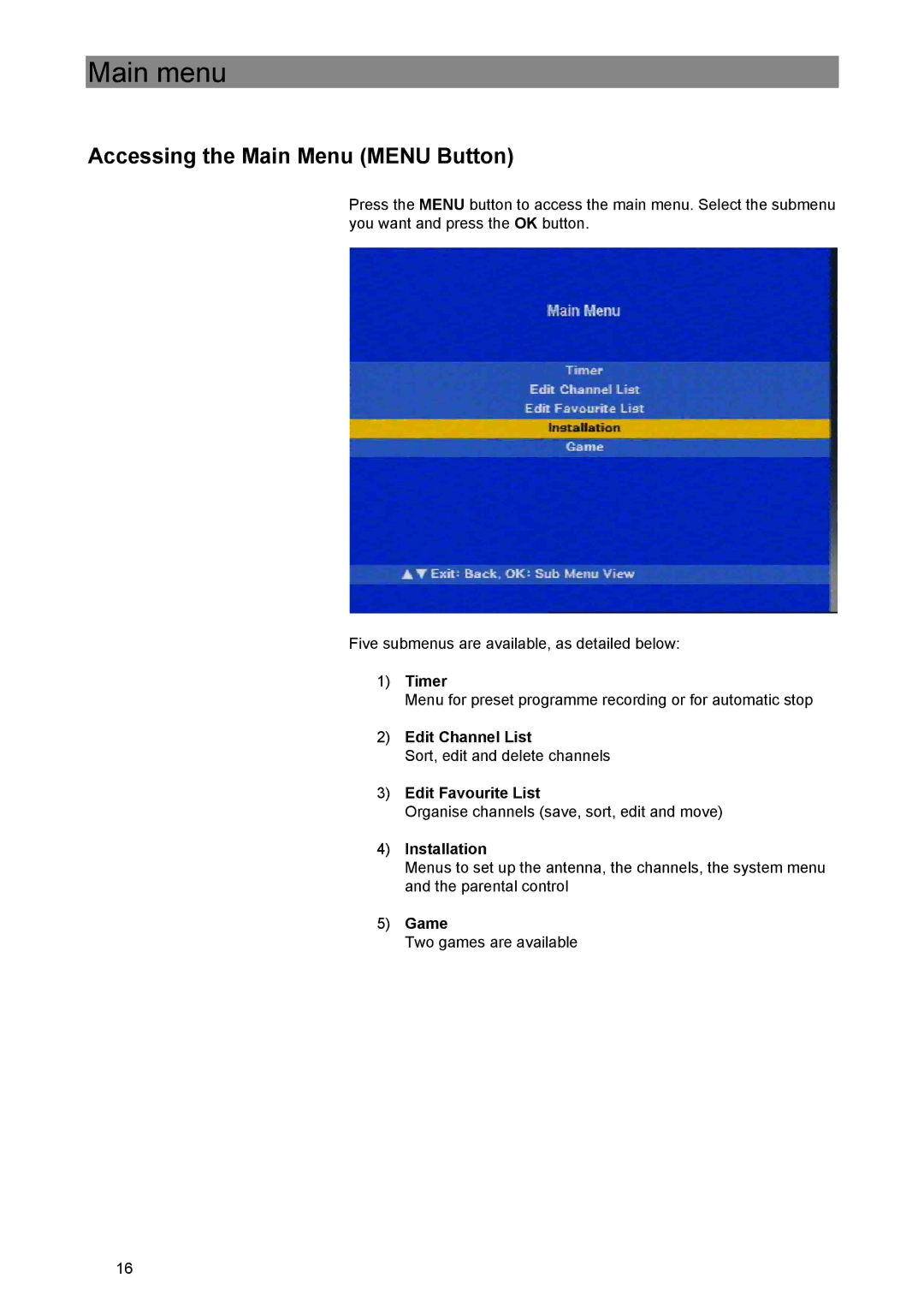 Kathrein UFE 370/S manual Main menu, Accessing the Main Menu Menu Button 