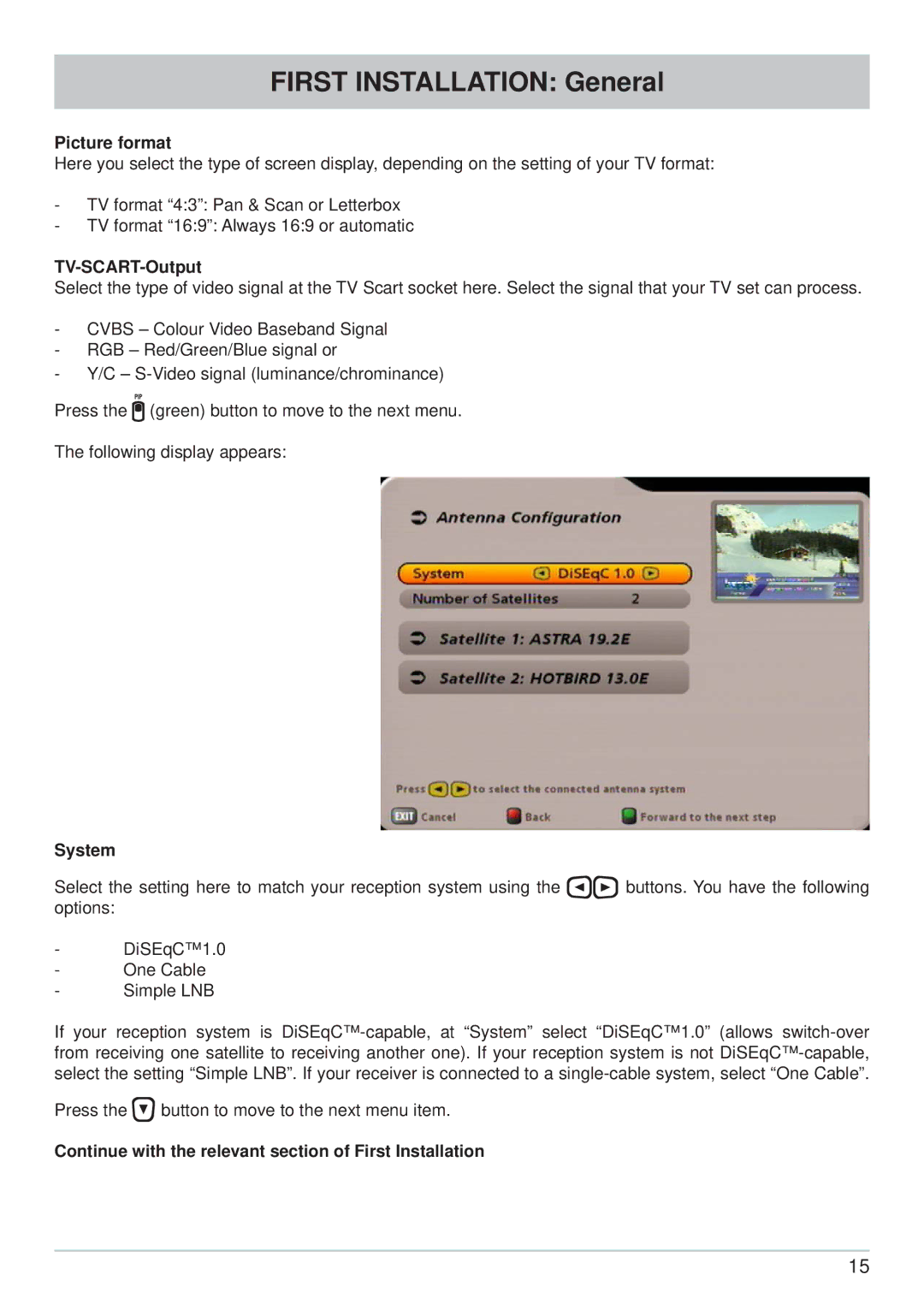 Kathrein UFS 700si manual Picture format, TV-SCART-Output, System, Continue with the relevant section of First Installation 