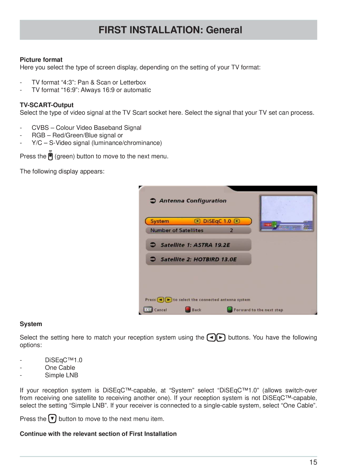 Kathrein UFS 705si manual Picture format, TV-SCART-Output, System, Continue with the relevant section of First Installation 