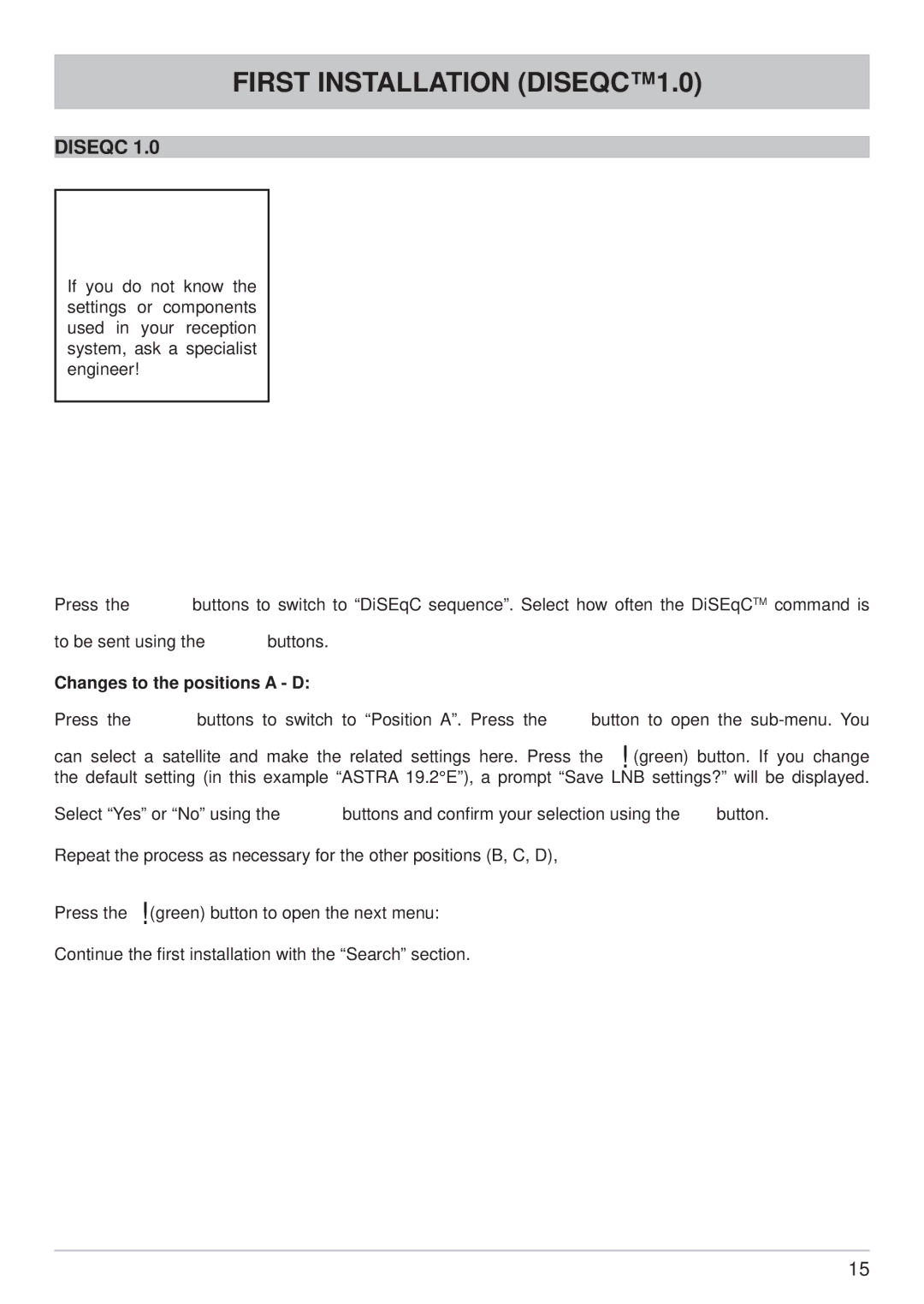 Kathrein UFS 790si, UFS 790sw manual First Installation DISEQC1.0, Diseqc, Changes to the positions a D 