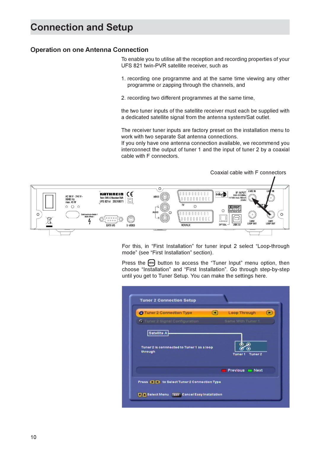 Kathrein UFS 821sw, UFS 821si manual Operation on one Antenna Connection 