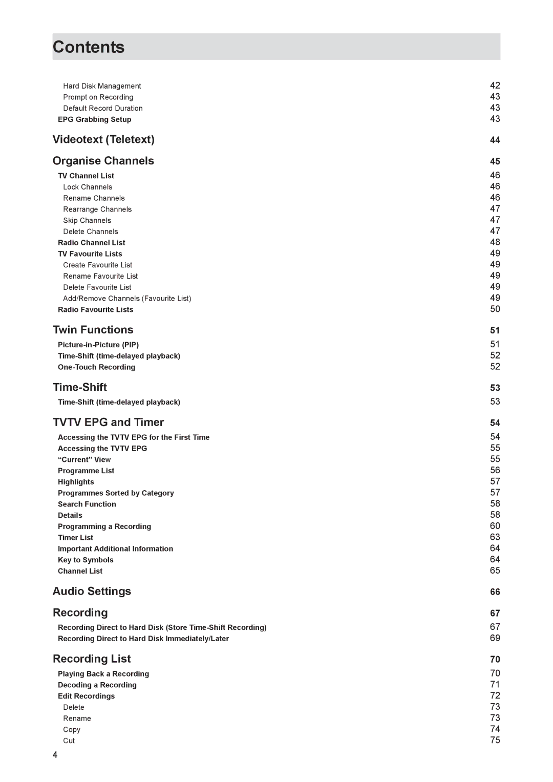 Kathrein UFS 821sw Videotext Teletext Organise Channels, Twin Functions, Time-Shift, Tvtv EPG and Timer, Recording List 