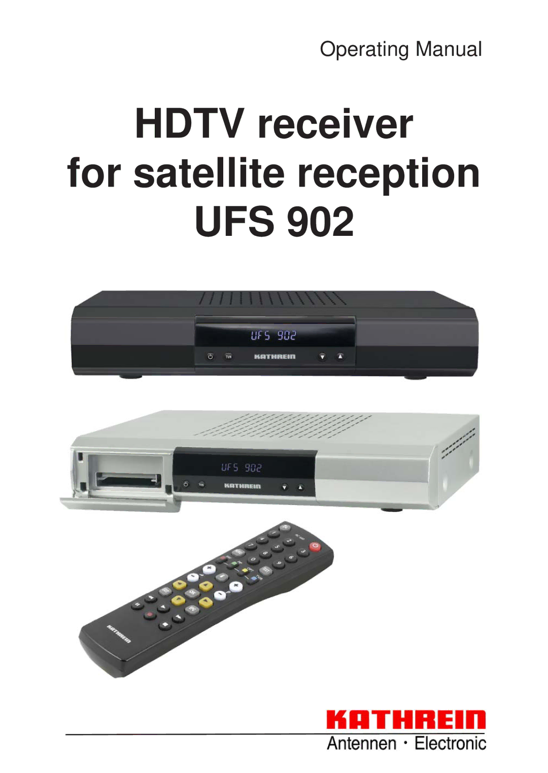 Kathrein UFS 902 manual Hdtv receiver For satellite reception UFS 