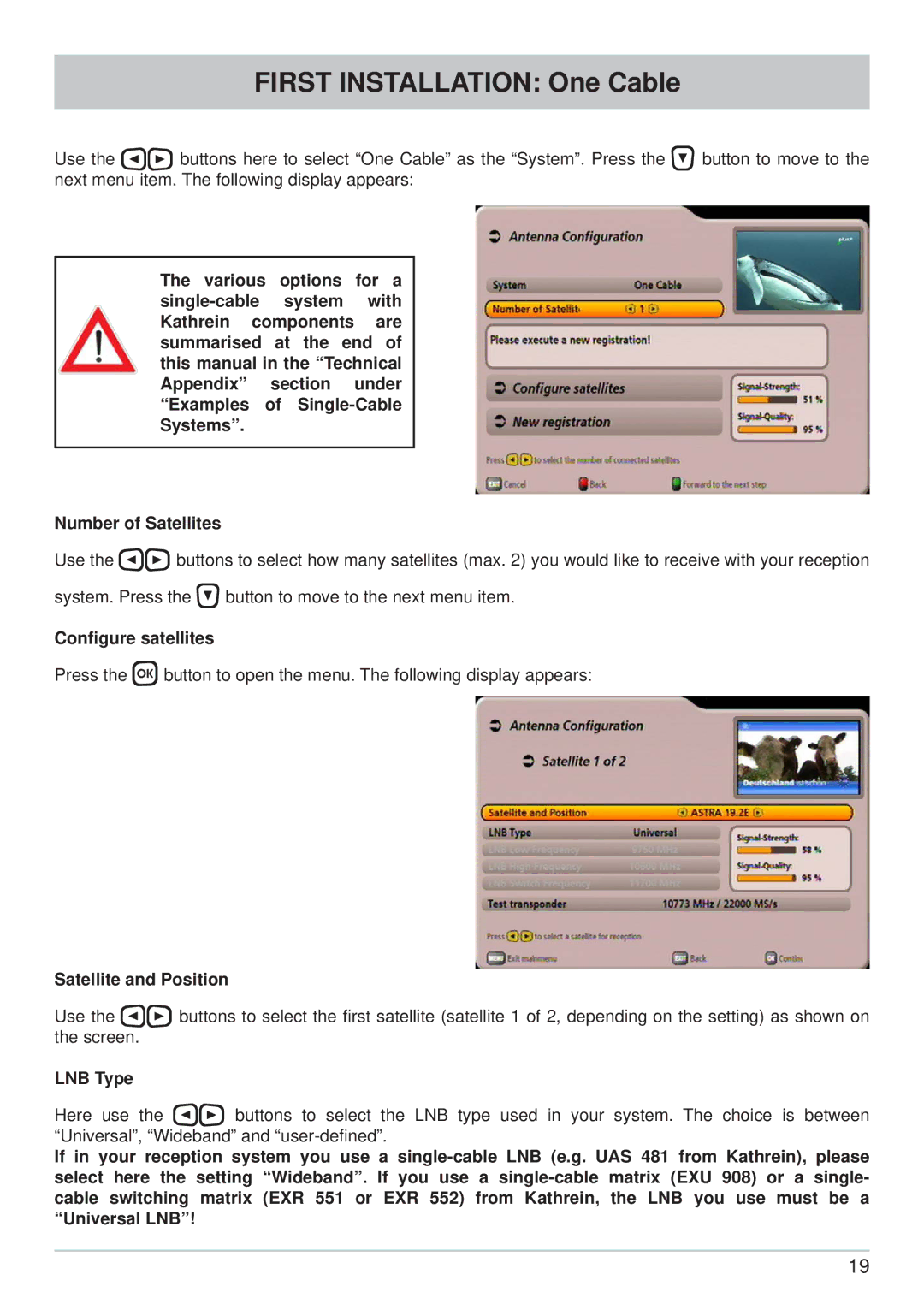 Kathrein UFS 902 manual First Installation One Cable, Conﬁgure satellites 