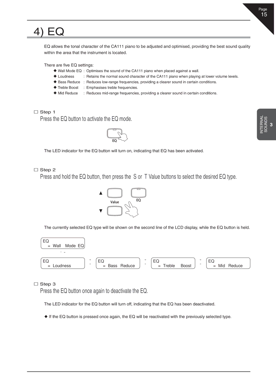 Kawai CA 111 manual Press the EQ button to activate the EQ mode, Press the EQ button once again to deactivate the EQ 