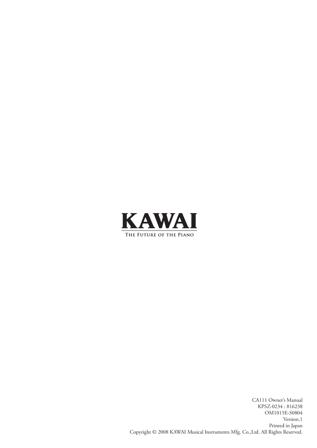 Kawai CA 111 manual KPSZ-0234 OM1015E-S0804 Version.1 