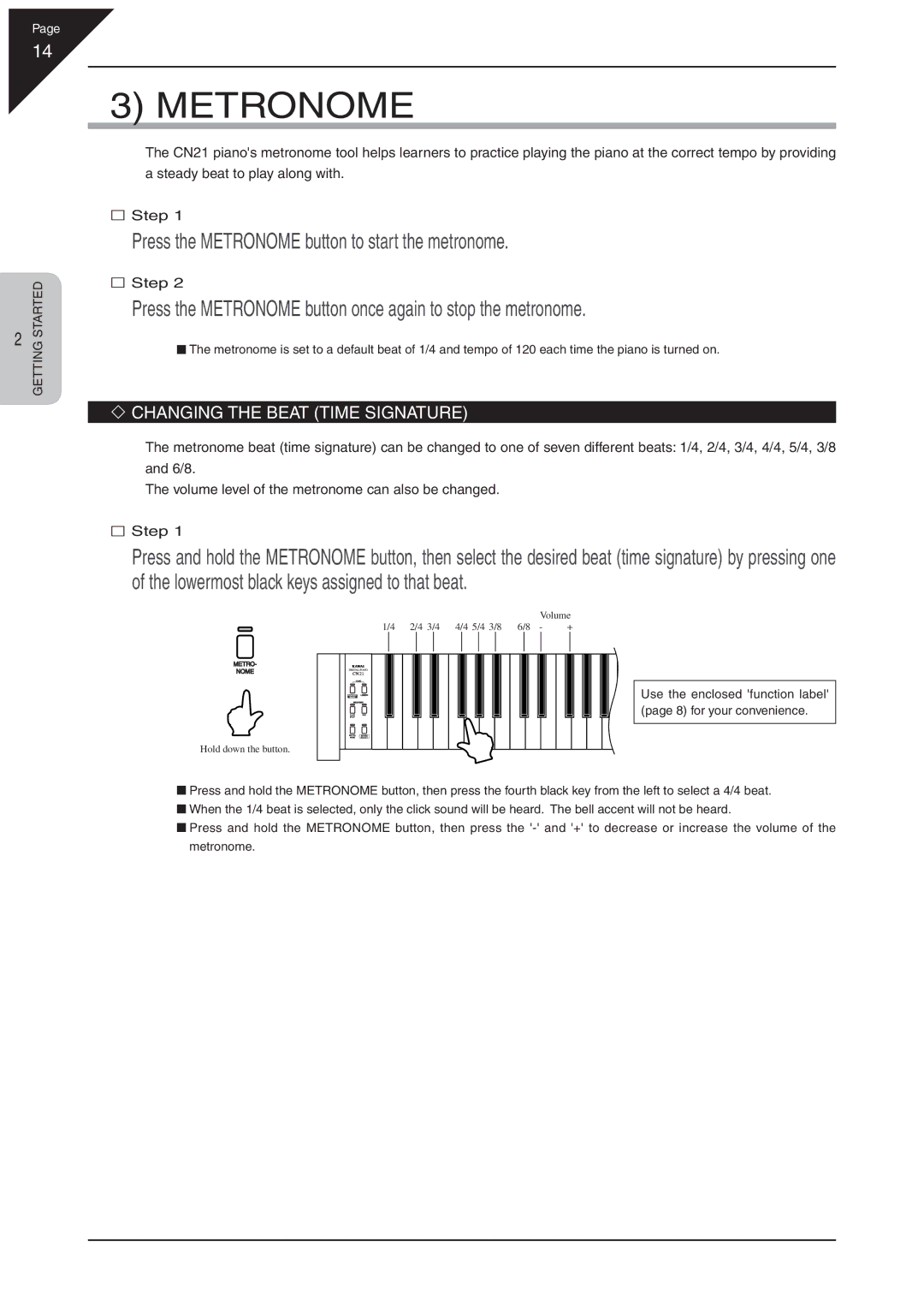 Kawai CN21 manual Press the Metronome button to start the metronome, ‘ Changing the Beat Time Signature 