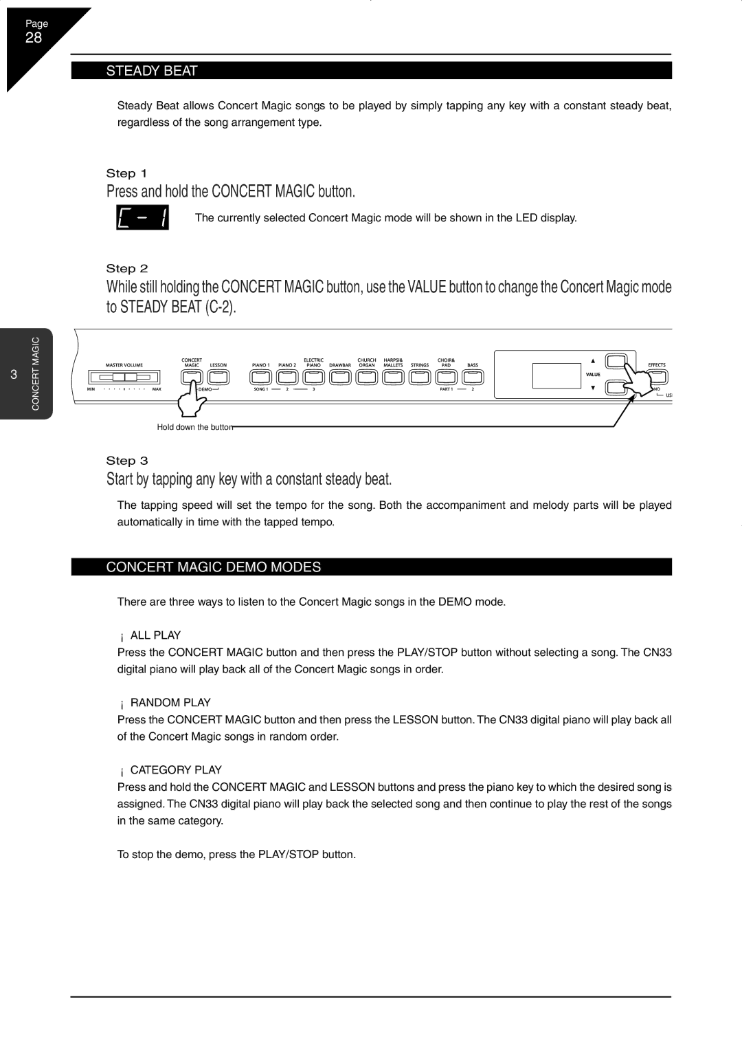 Kawai CN33 Press and hold the Concert Magic button, Start by tapping any key with a constant steady beat, ‘ Steady Beat 