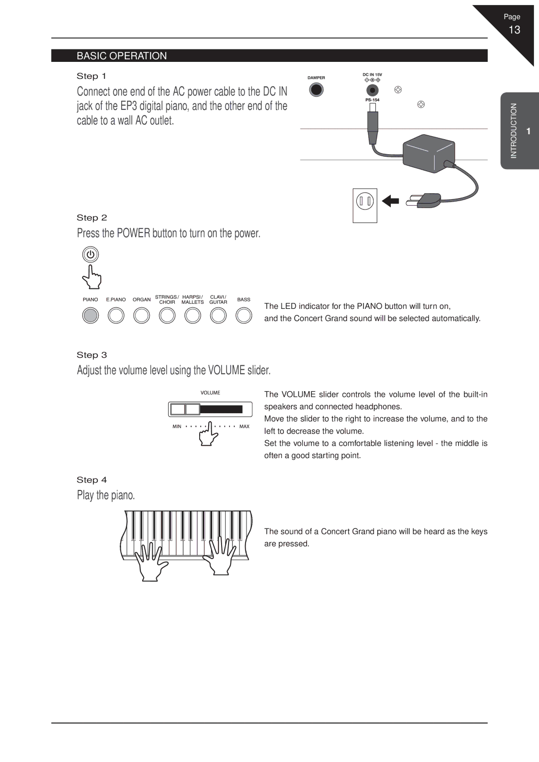 Kawai EP3 Press the Power button to turn on the power, Adjust the volume level using the Volume slider, Play the piano 