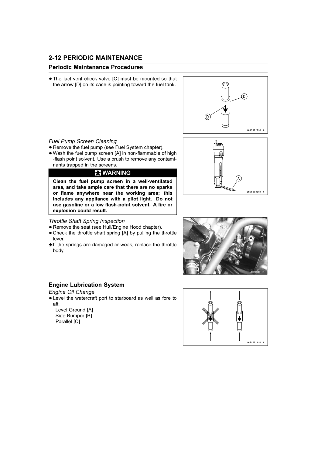 Kawasaki STX-15F Engine Lubrication System, Fuel Pump Screen Cleaning, Throttle Shaft Spring Inspection, Engine Oil Change 