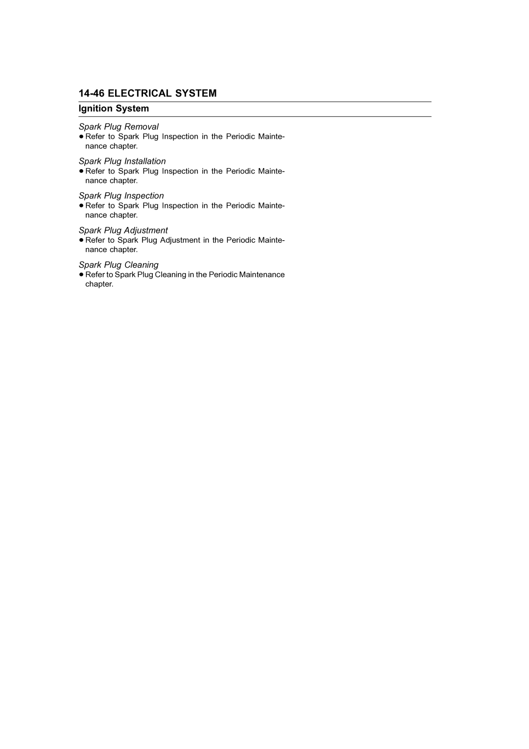 Kawasaki STX-15F service manual Spark Plug Removal, Spark Plug Installation, Spark Plug Inspection, Spark Plug Adjustment 