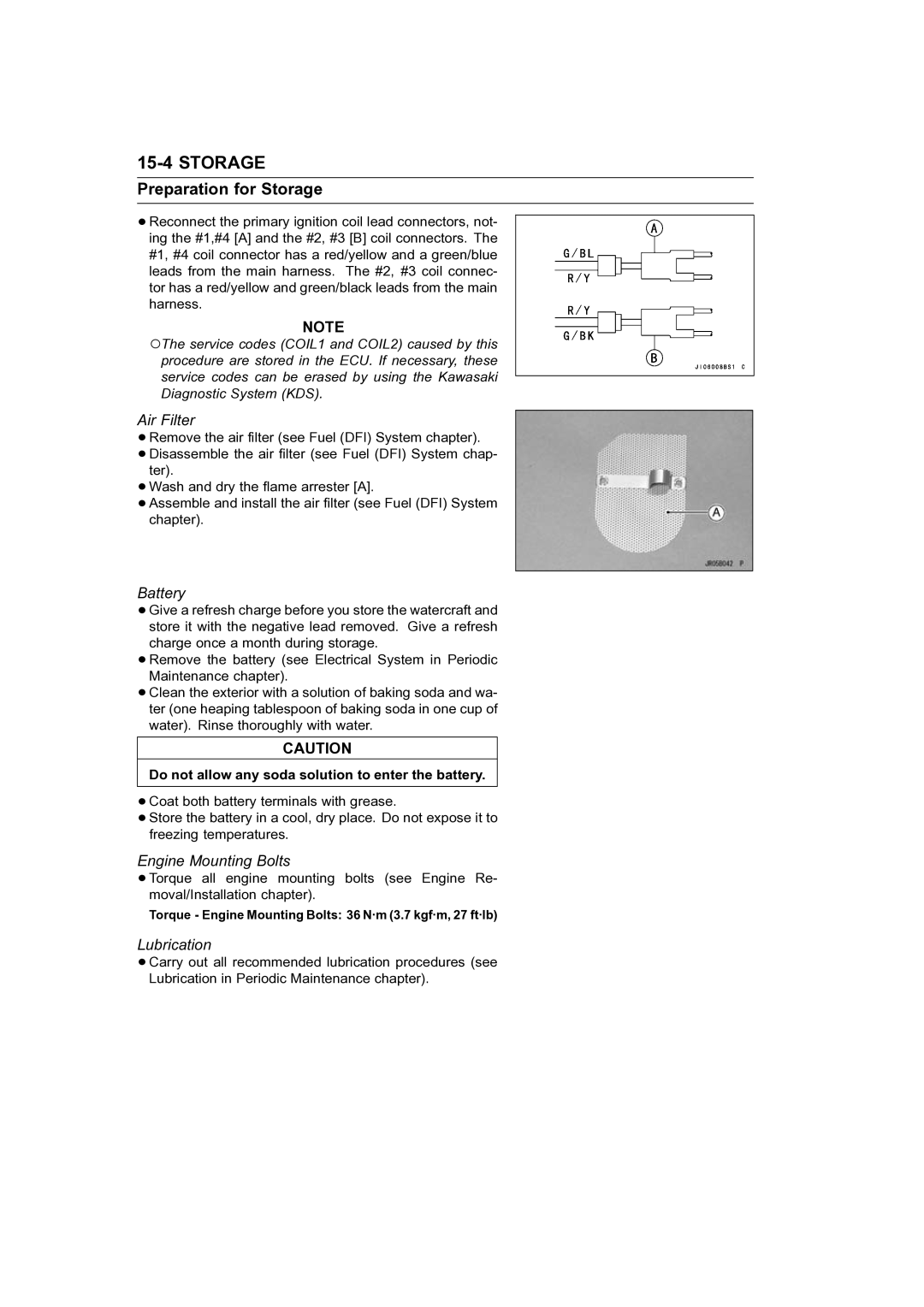 Kawasaki STX-15F Air Filter, Battery, Engine Mounting Bolts, Do not allow any soda solution to enter the battery 