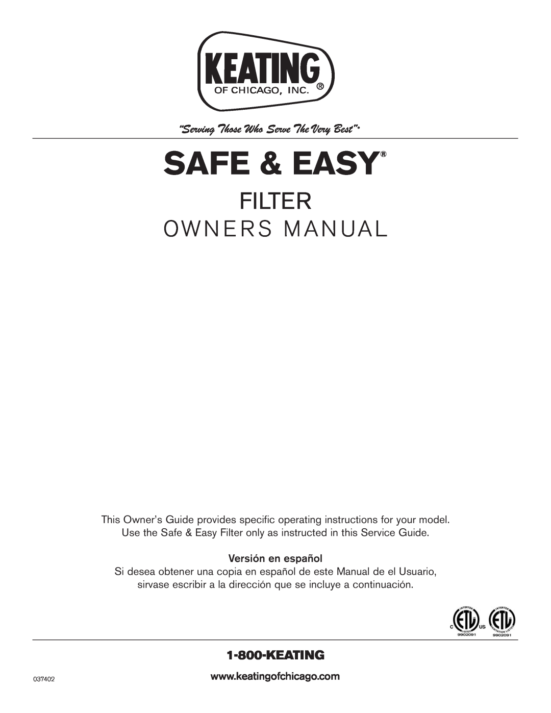 Keating Of Chicago 1-800 owner manual Safe & Easy, Filter, Own E R S Man Ual 