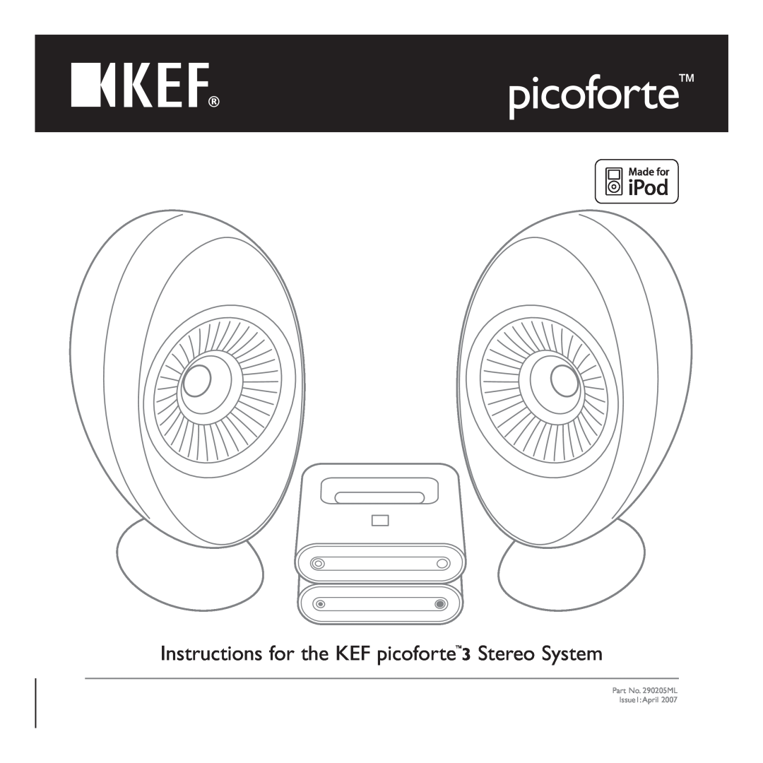 KEF Audio manual Instructions for the KEF picoforte3 Stereo System, Part No. 290205ML Issue1 April 