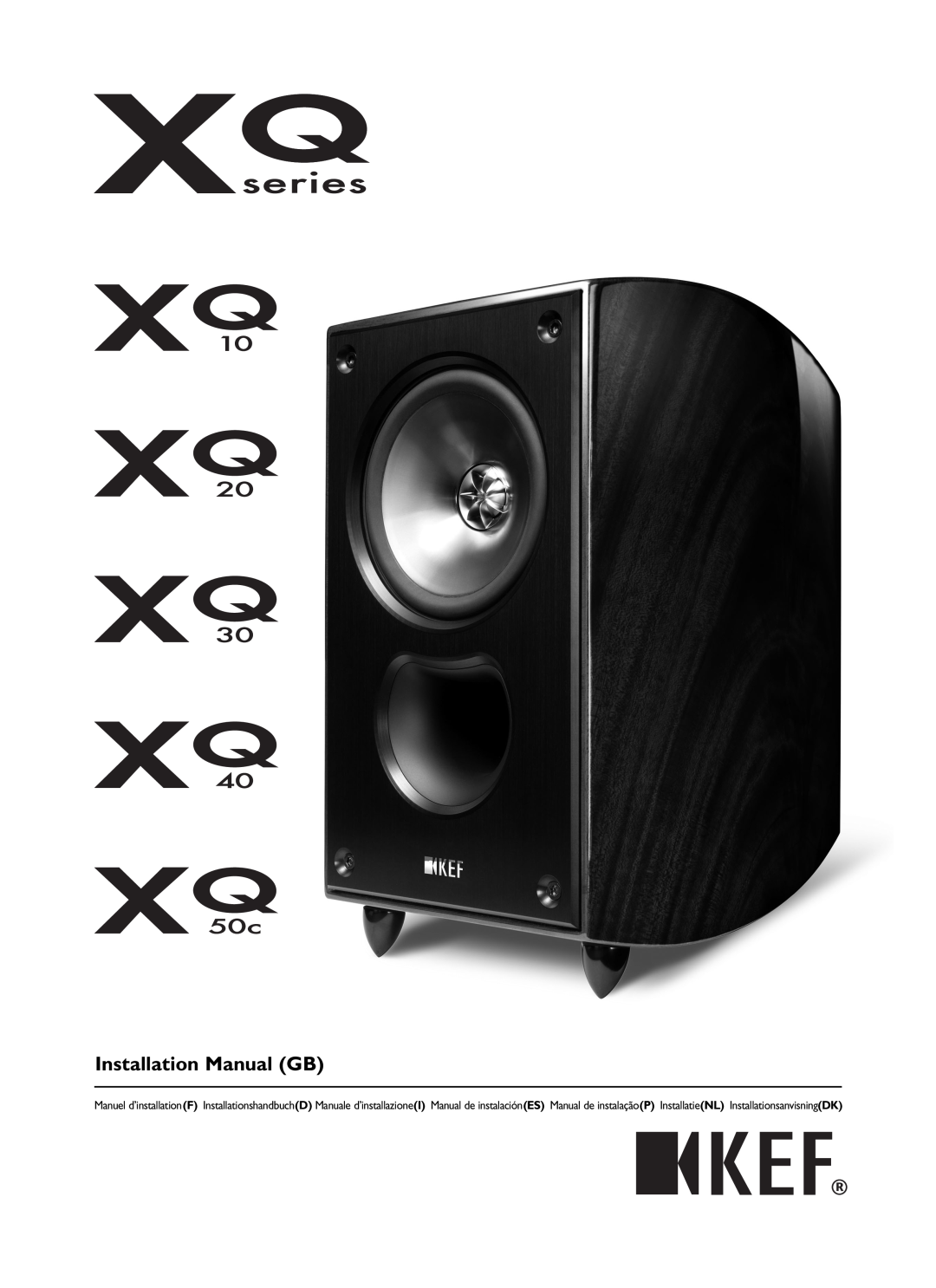KEF Audio XQ20, XQ50C, XQ30, XQ40, XQ10 installation manual Installation Manual GB, XQ manual Rev06, 10/24/07, 11 39 AM 