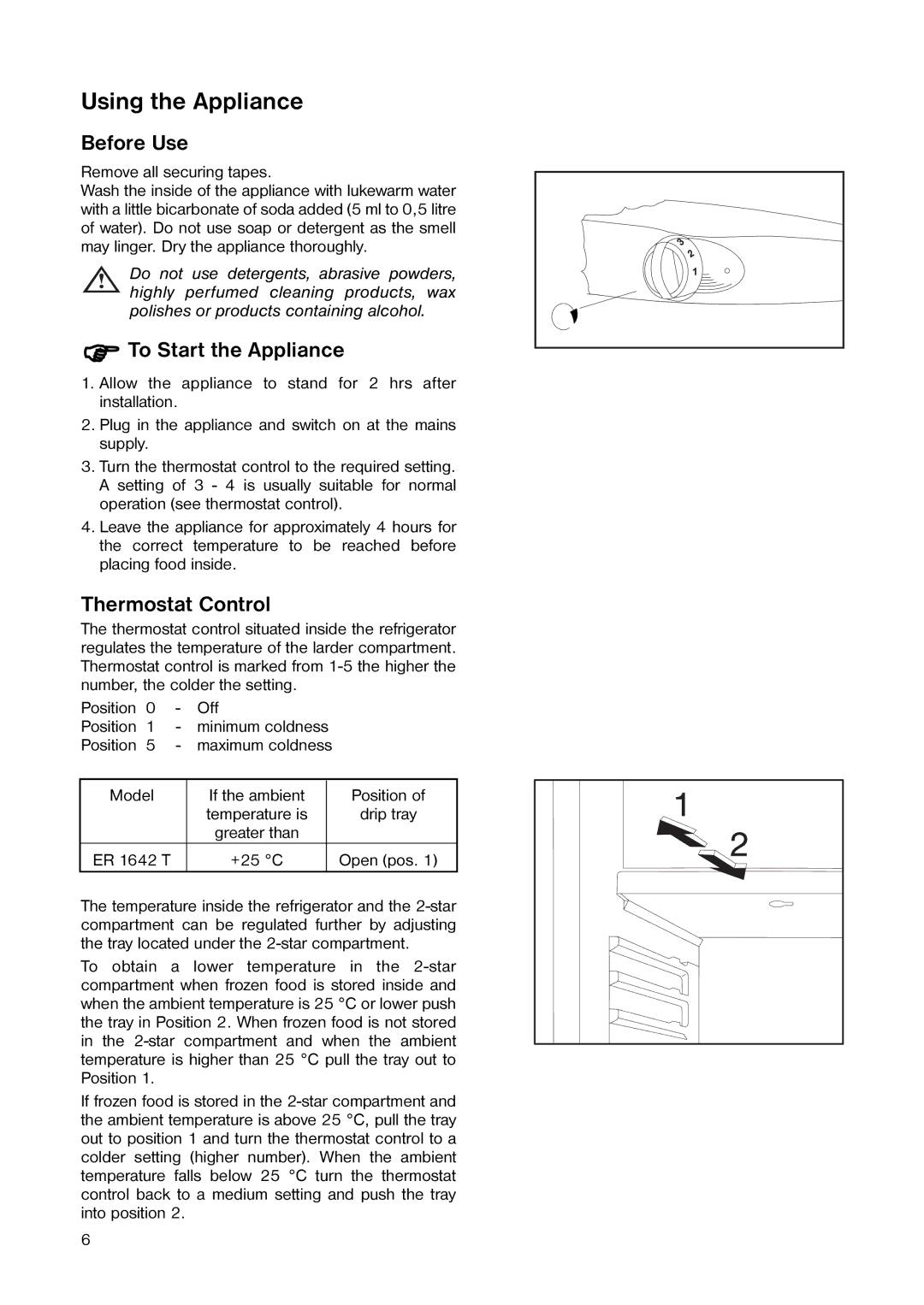 Kelvinator ER 1642 T manual Using the Appliance, Before Use, To Start the Appliance, Thermostat Control 