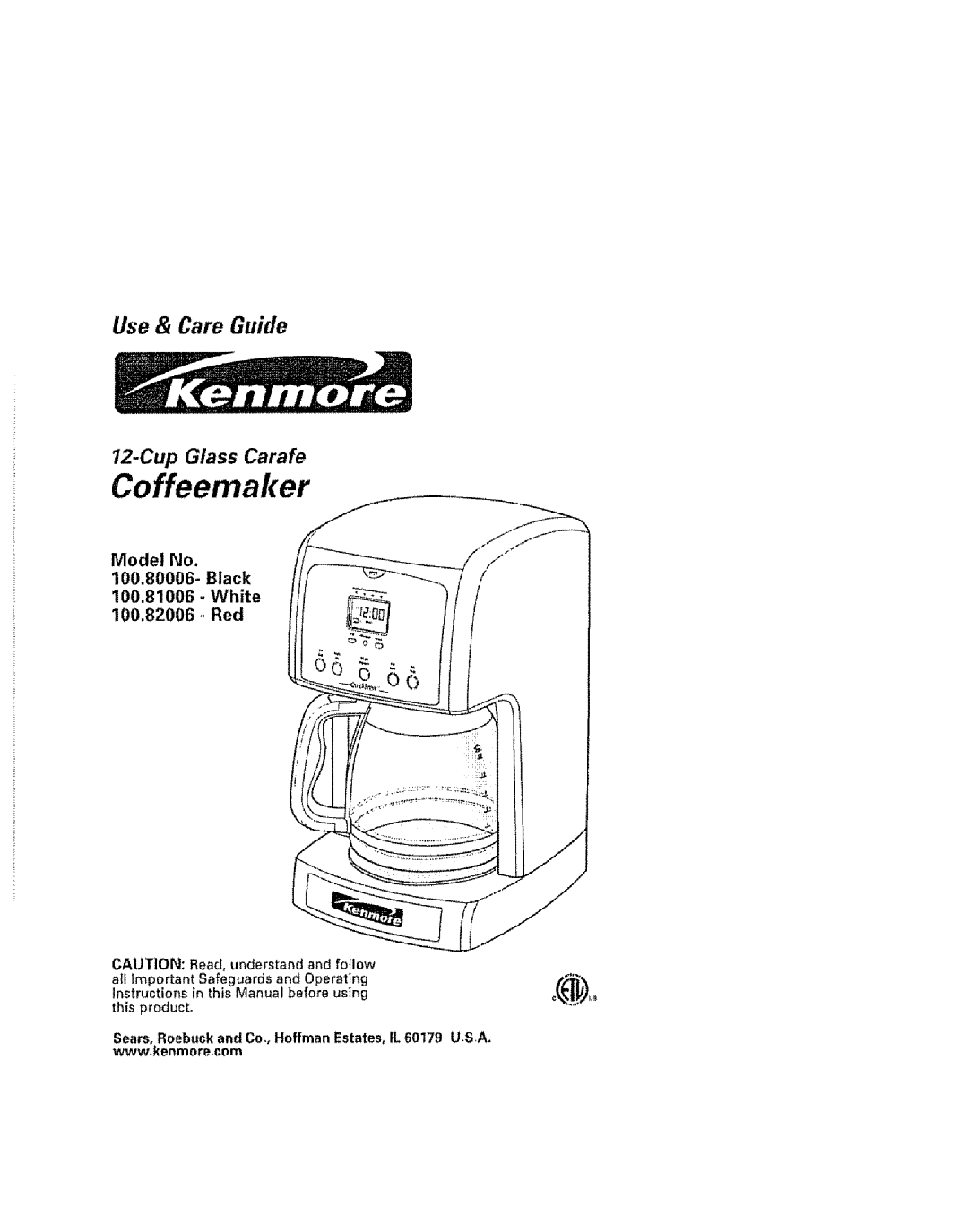 Kenmore manual Coffeemaker, Use & Care Guide, Cup Glass Carafe, Model No 100.80006- Black 100.81006 - White, Red 