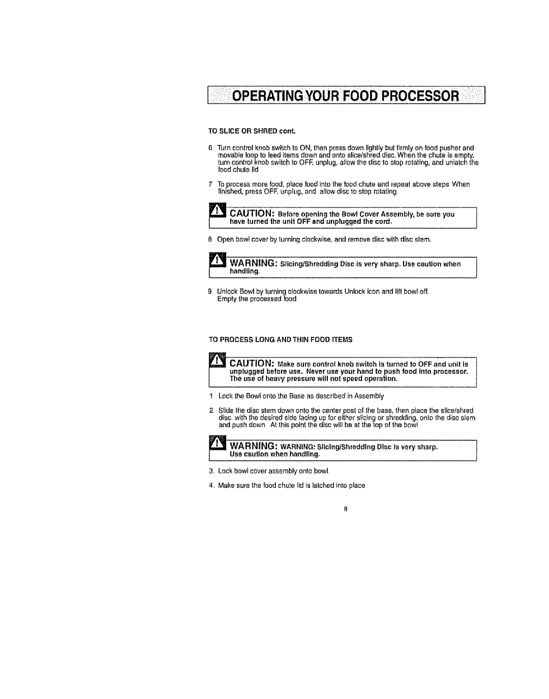 Kenmore 100.81002, 100.82002, 100.80002 manual To Slice or Shred, You, Before opening the Bowl Cover Assembly, be sure, Very 