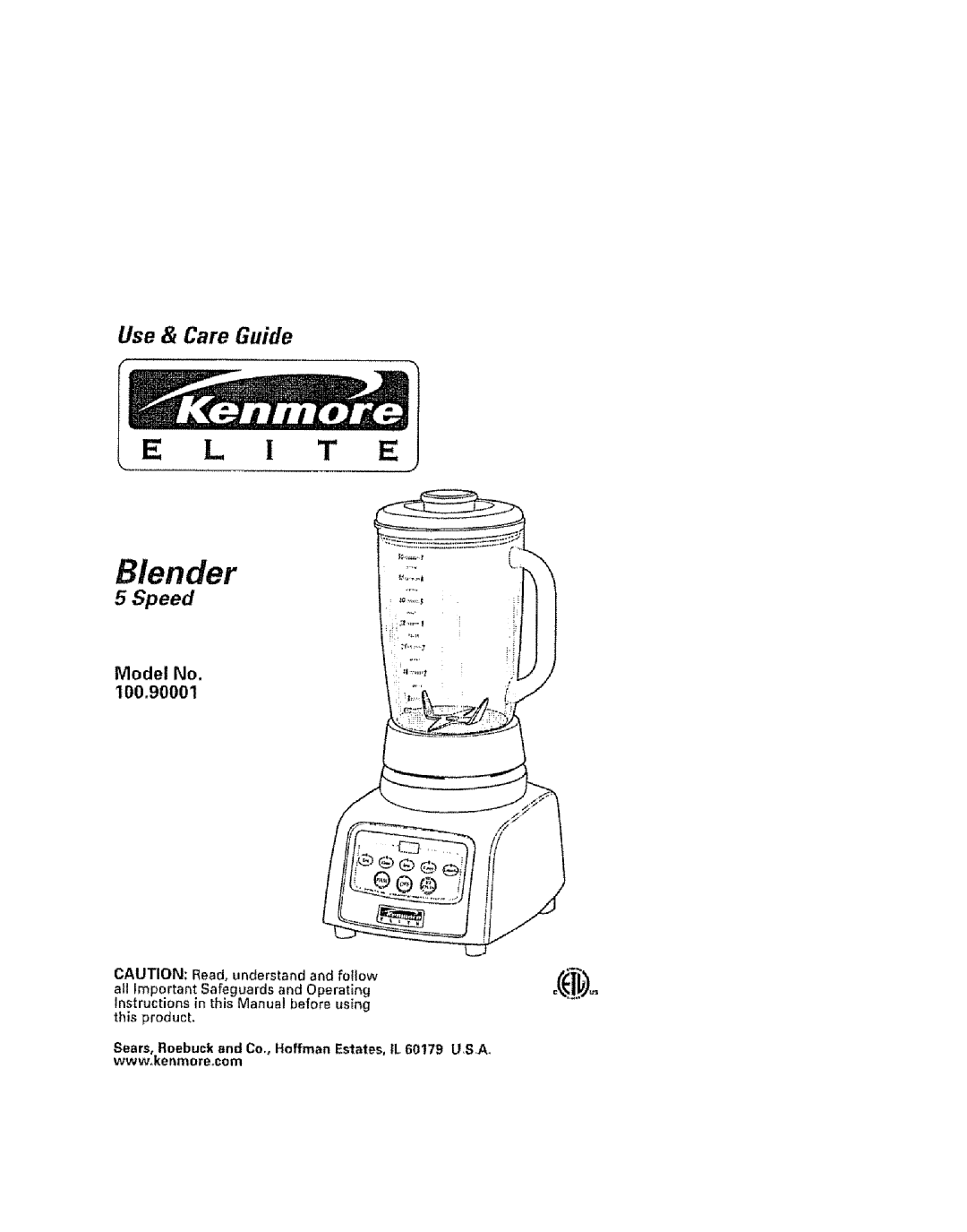 Kenmore 100.90001 manual CAUTION Read, understand and follow, Blender, E L I T, Use & Care Guide, 5Speed, Model No 