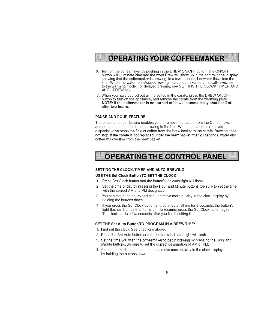 Kenmore 100.90006 operating instructions Pause and Pour Feature 