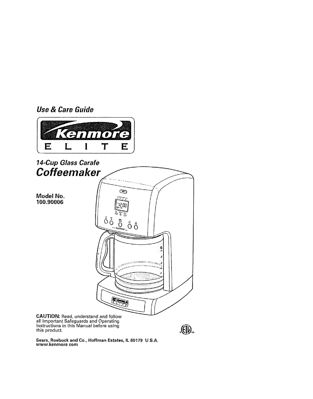 Kenmore 100.90006 operating instructions Coffeemaker, E L I T E, Use & Care Guide, CupGlass Carafe, Model No 