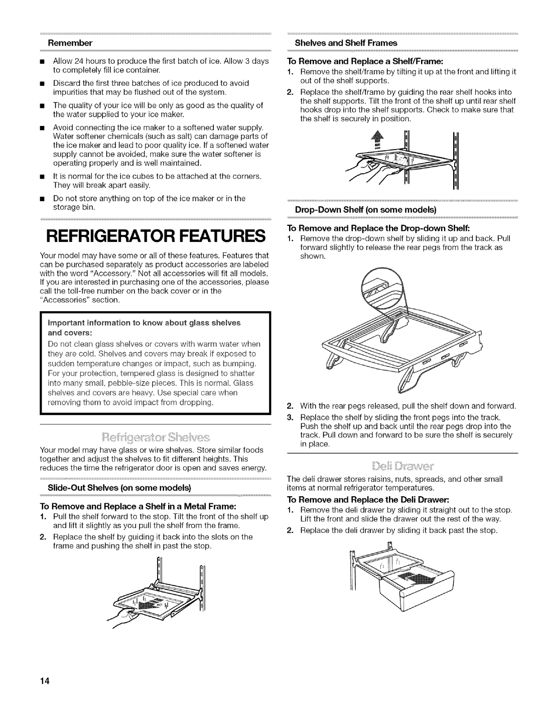 Kenmore 10657076601, 106.57022601, 10656834603 manual Refrigerator Features, Remember, To Remove and Replace the Dell Drawer 