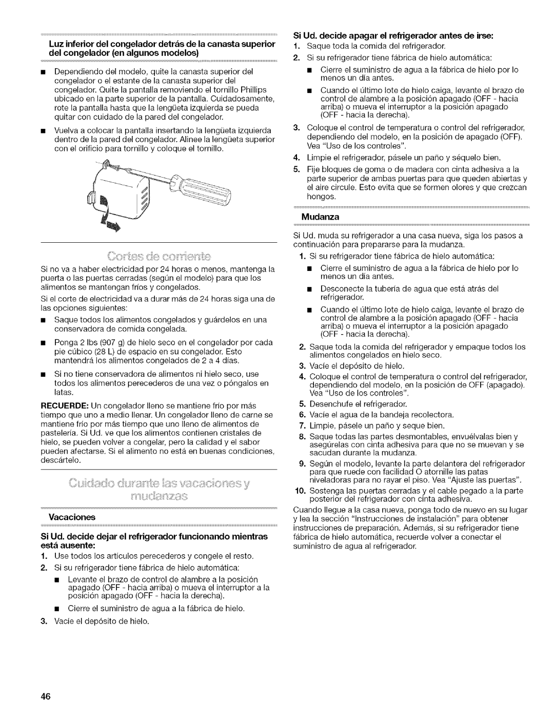 Kenmore 10657076601, 106.57022601, 10656834603, 10656832603 manual Si Ud. decide apagar el refrigerador antes de irse, Mudanza 