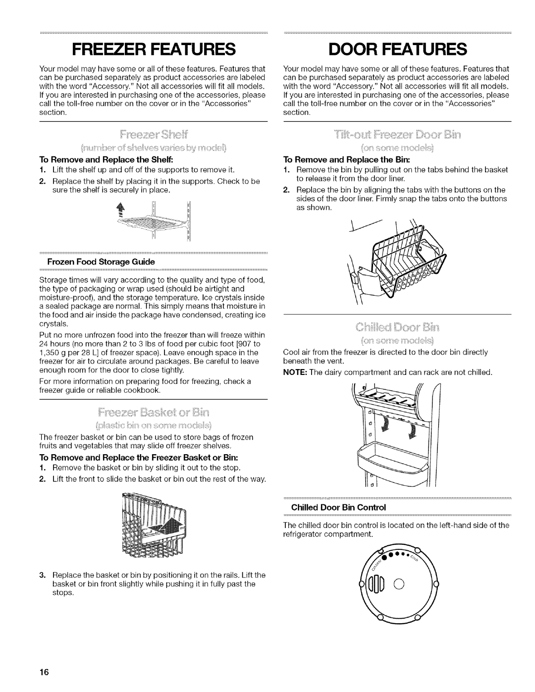 Kenmore 106.57022601 manual Freezer Features, Door Features, To Remove and Replace the Shelf, To Remove and Replace the Bin 
