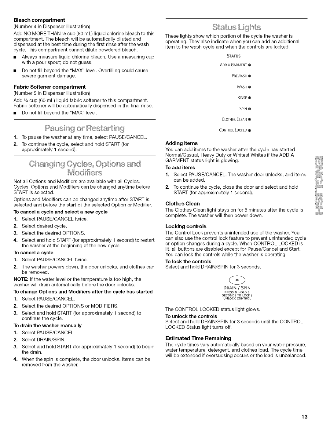 Kenmore 110 manual Bleach compartment, To cancel a cycle, To change Options and Modifiers after the cycle has started 