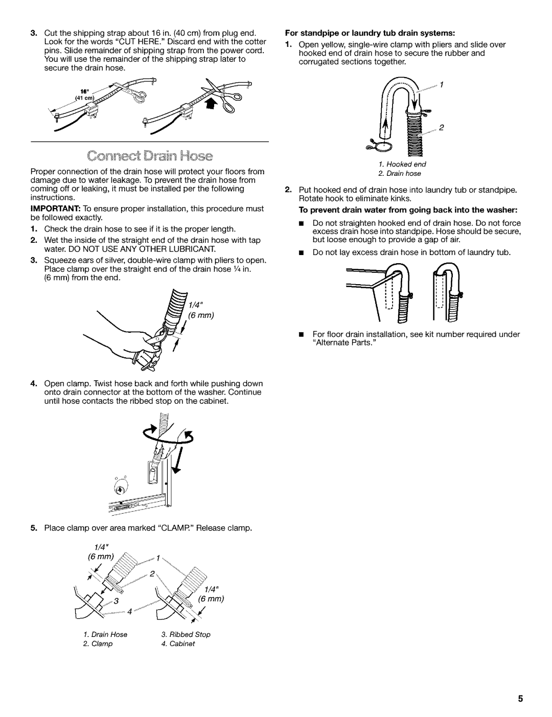 Kenmore 11024922202 For standpipe or laundry tub drain systems, To prevent drain water from going back into the washer 