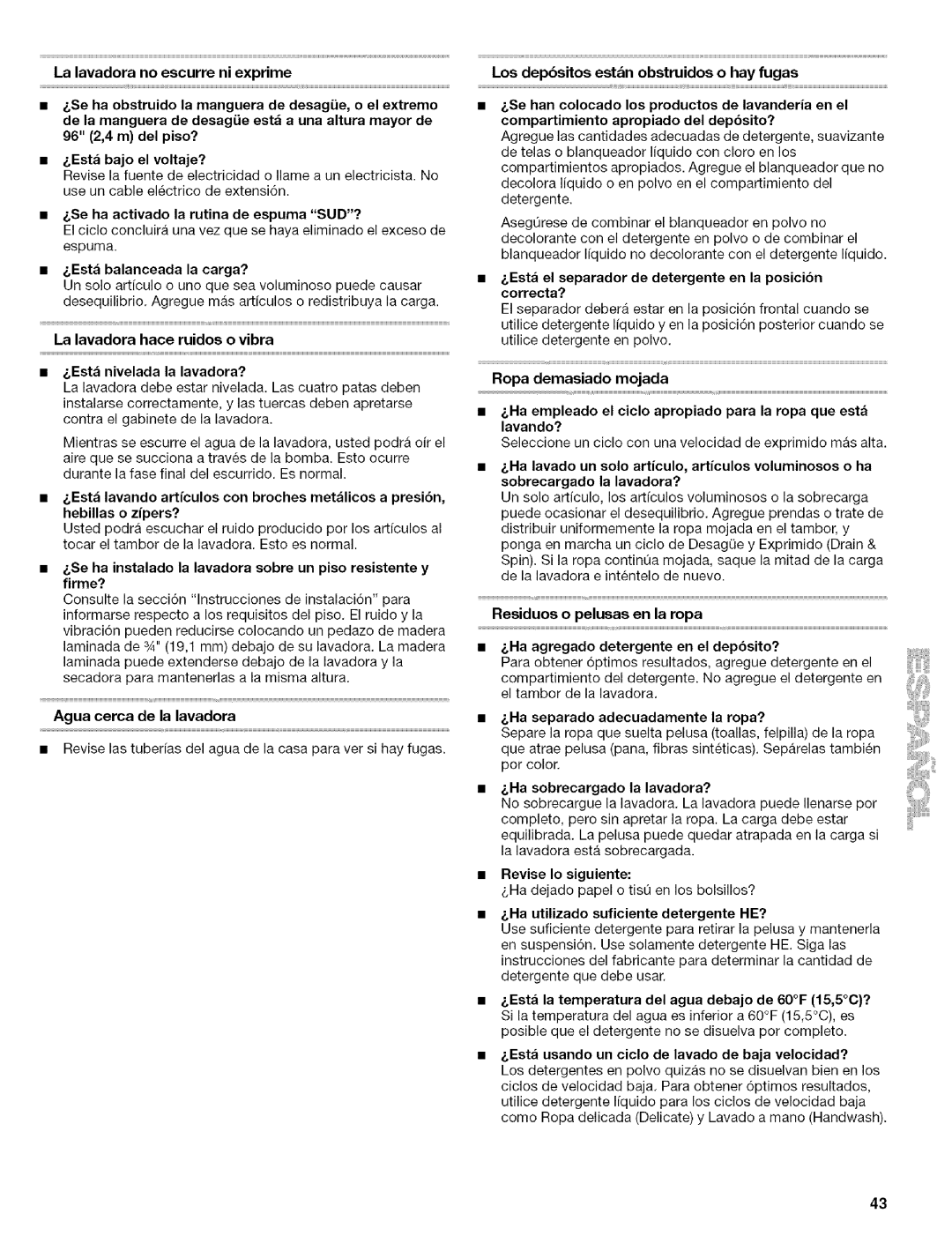 Kenmore 110.4586, 110.4587 Esta balanceada la carga?, La lavadora hace ruidos o vibra, Ropa demasiado mojada, Lavando? 