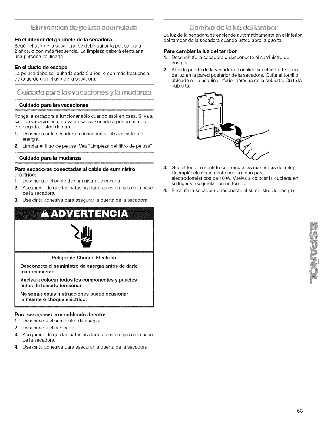 Kenmore 110.6704 manual En el interior del gabinete de la secadora, En el ducto de escape, Para cambiar la luz del tambor 