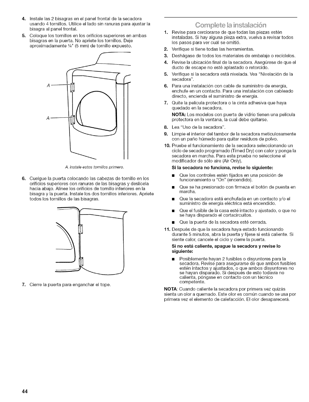 Kenmore 110.6705, 110.6707, 110.6706 manual Si la secadora no funciona, revise Io siguiente 