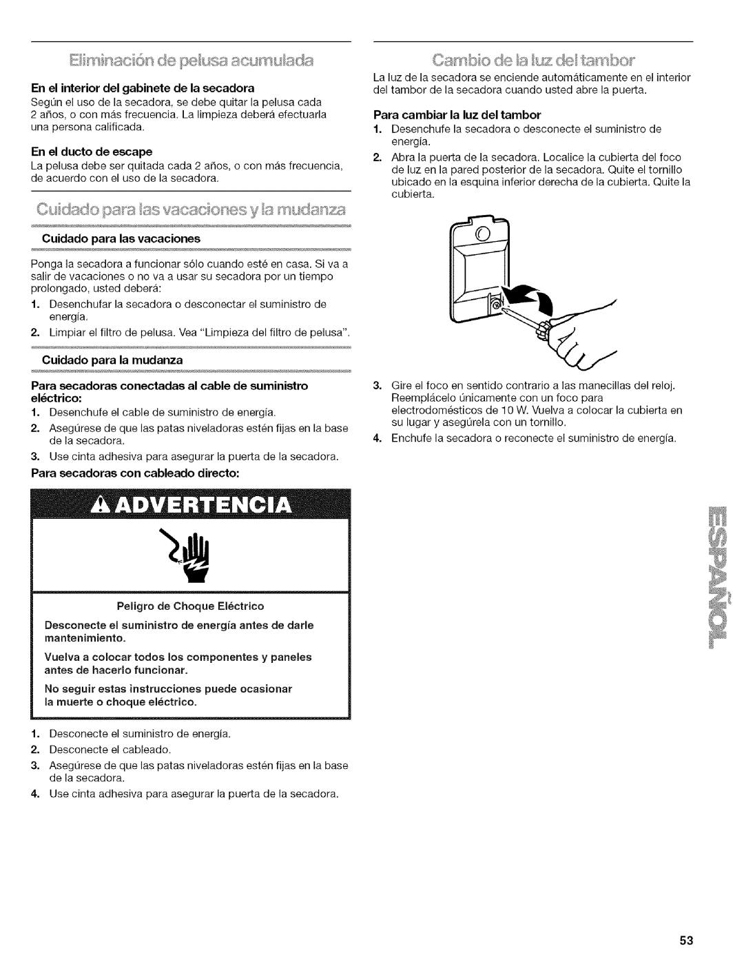 Kenmore 110.6705 manual En el interior del gabinete de la secadora, En el ducto de escape, Para cambiar la luz del tambor 