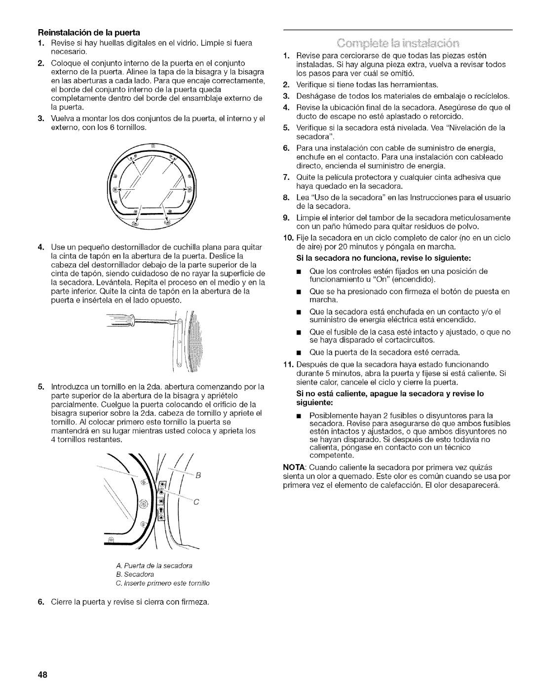 Kenmore 110.8586#, 110.8508#, 110.8587# manual Reinstalacibn de la puerta, Si la secadora no funciona, revise Io siguiente 