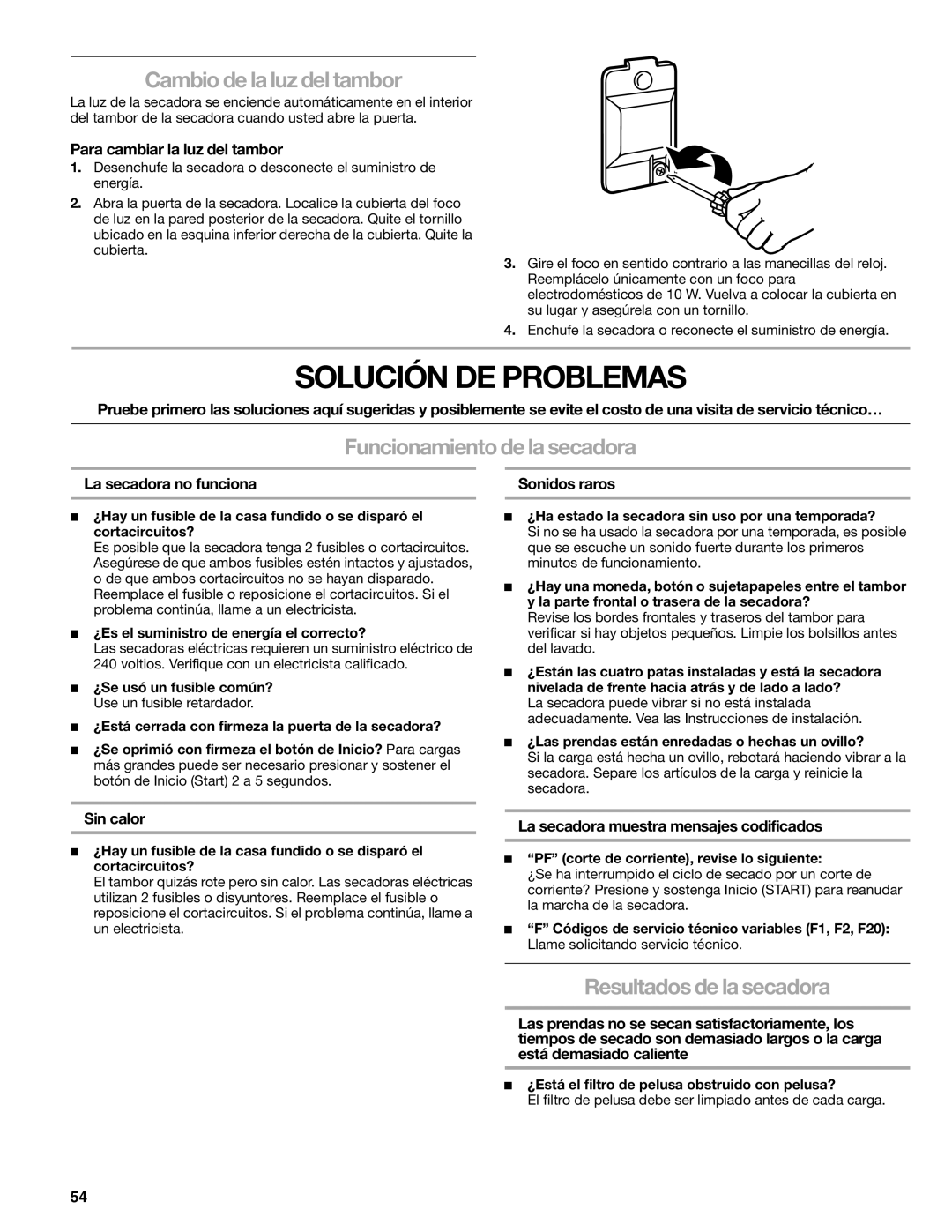 Kenmore 110.8709, 110.8708 manual Solución DE Problemas, Cambio de la luz del tambor, Funcionamiento de la secadora 