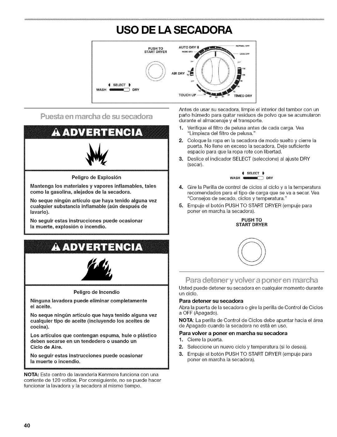 Kenmore 110.88732 manual USO DE LA Secadora, Para detener su secadora, Para volver a poner en marcha su secadora 