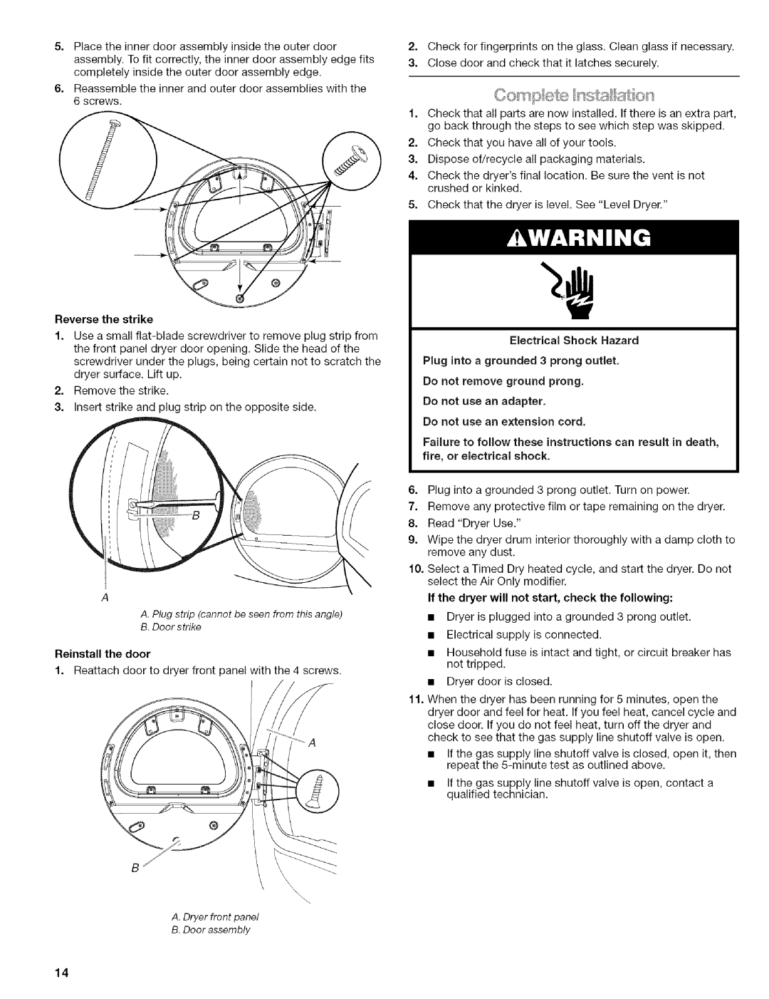 Kenmore 110.9656 manual Plug into a grounded 3 prong outlet, If the dryer will not start, check the following 