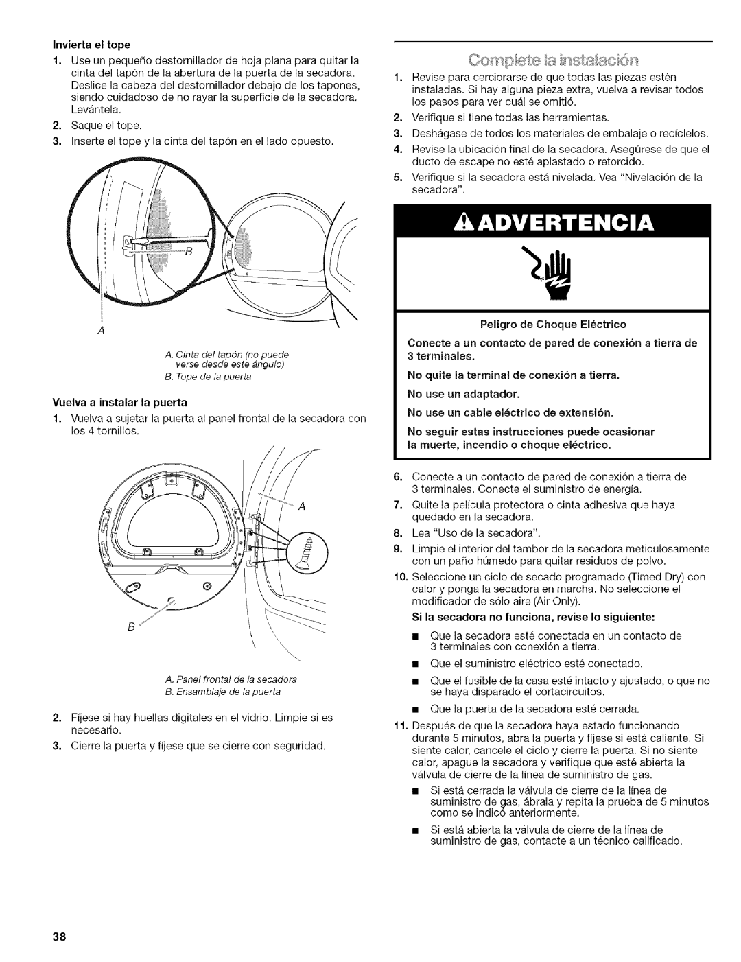 Kenmore 110.9656 manual Vuelva a instalar la puerta, Si la secadora no funciona, revise Io siguiente 