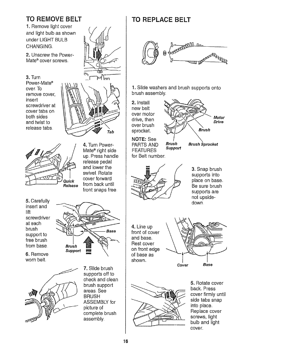 Kenmore 116.20512, 116.21513 To Remove Belt, To Replace Belt, Slide washers and brush supports onto brush assembly 