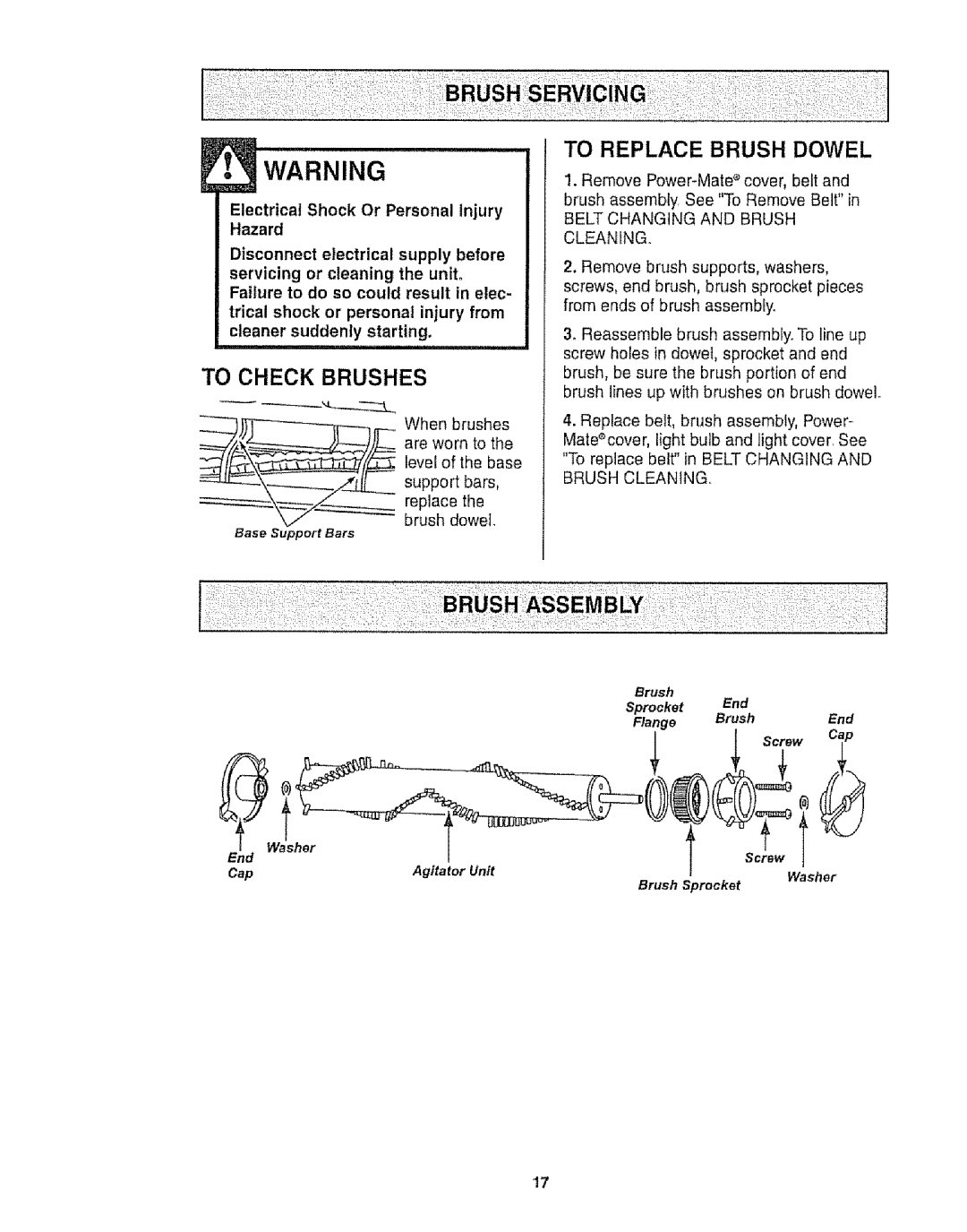 Kenmore 116.21513, 116.20512 To Replace Brush Dowel, Disconnect electrical Supply, Servicing or cleaning the unit 