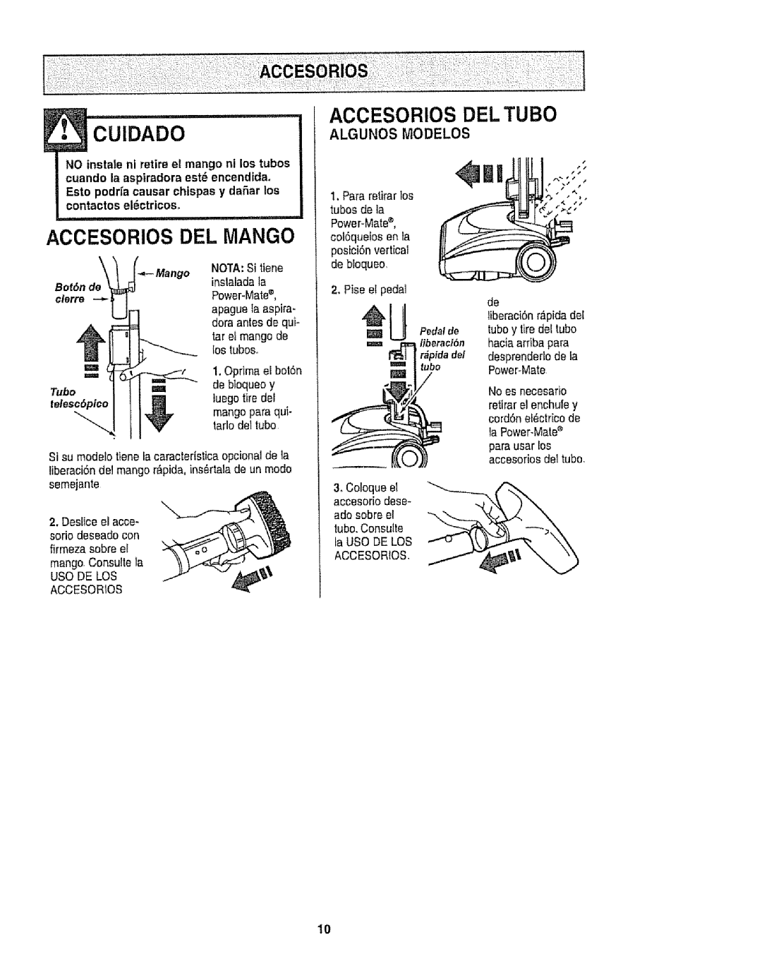 Kenmore 116.22813 Accesorios DEL Mango, Tubo= Telesc6pico, Tar el mango de los tuboso, Luegotire del mango para qui 