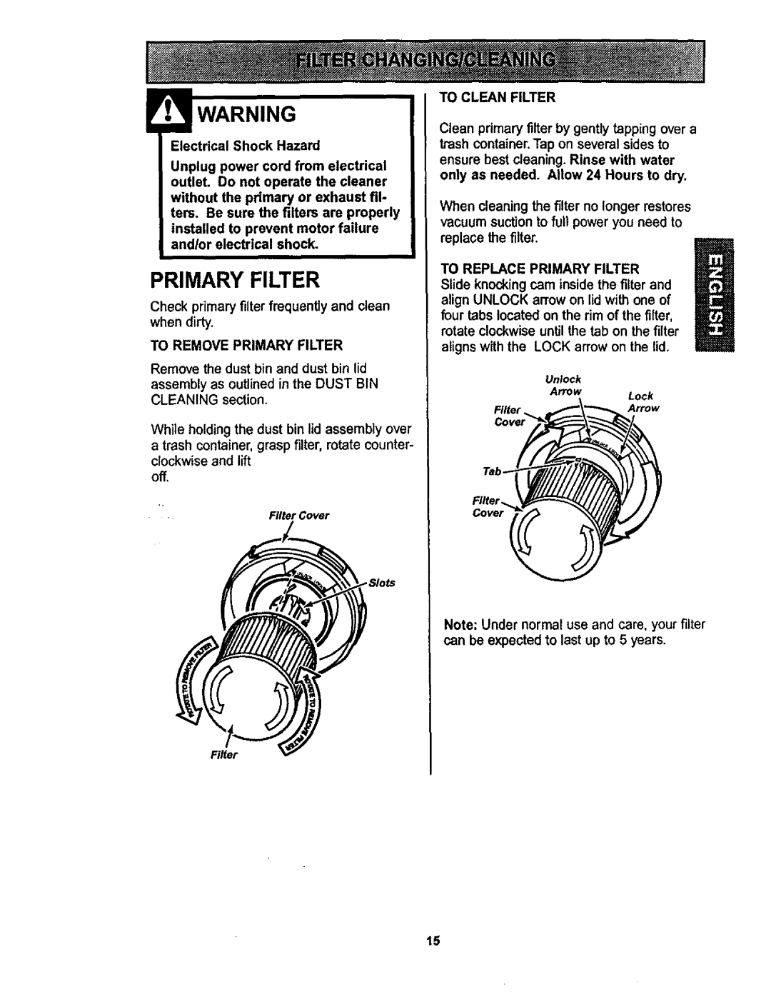 Kenmore 116.22822, 116.22823 Vacuum suction to full power you need to Replace the filter, To Remove Primary Filter 