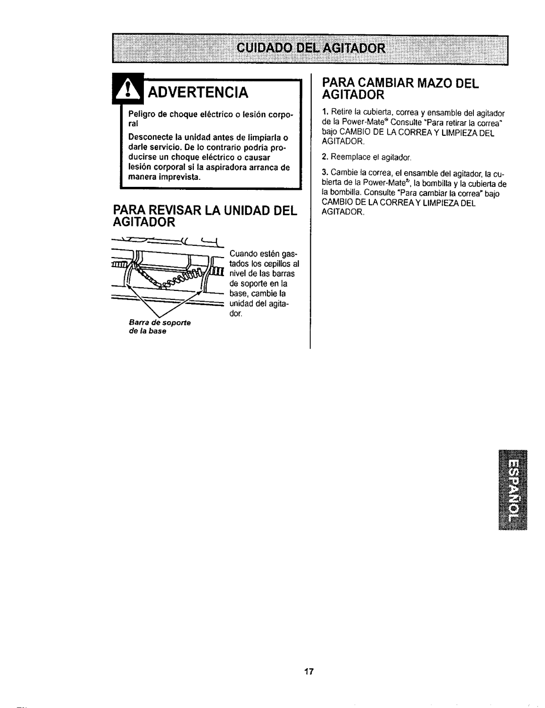 Kenmore 11623613300 Papa Revisar LA Unidad DEL Agitador, Para Cambiar Mazo DEL Agitador, Barra de soporte de la base 