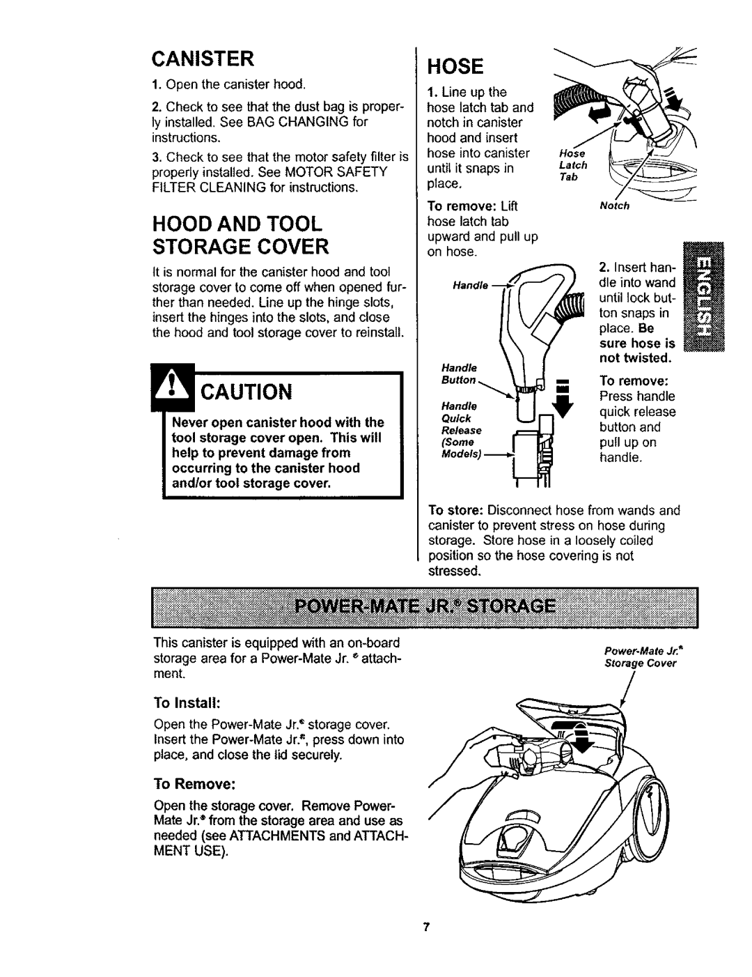 Kenmore 116.23612, 116.23613, 11623613300, 116.23812300 Canister, Hood and Tool, Handle, Sure hose is not twisted, Ment USE 