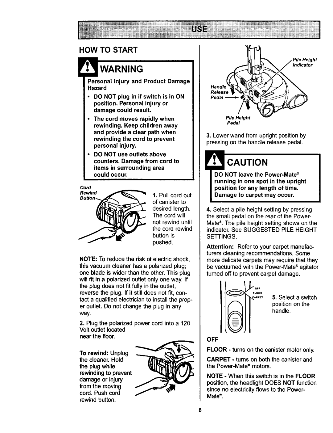 Kenmore 116.23613 HOW to Start, Floor turns on the canister motor only, Since no electricity flows to the Power- Mate 