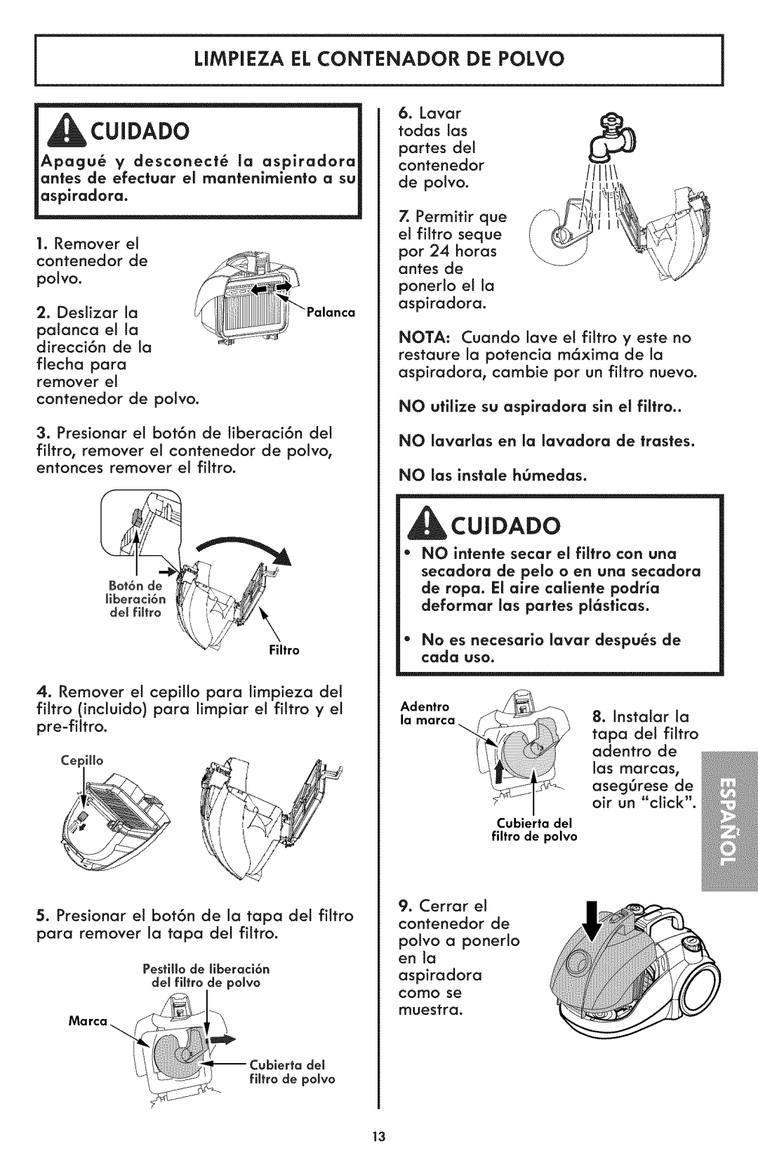 Kenmore 116.24194 Limpieza EL Contenador DE Polvo, Lavar todas las partes del, No es necesarlo lavar despus de cada use 