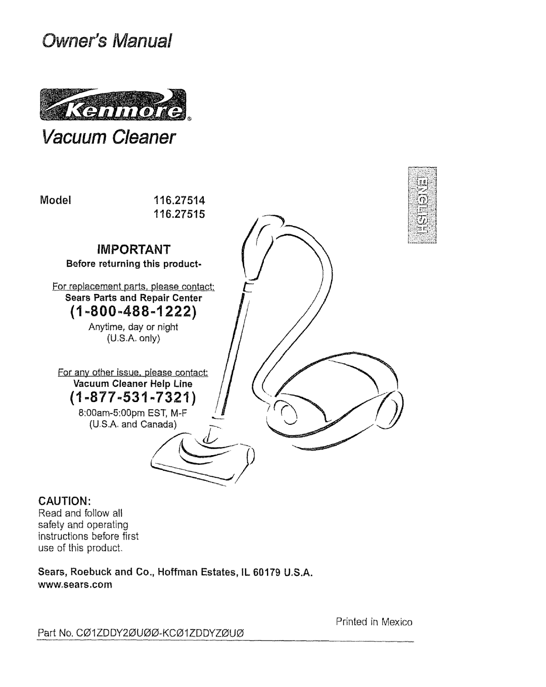 Kenmore 116.27514, 116.27515 owner manual Vacuum Cleaner, 800am-500pm 