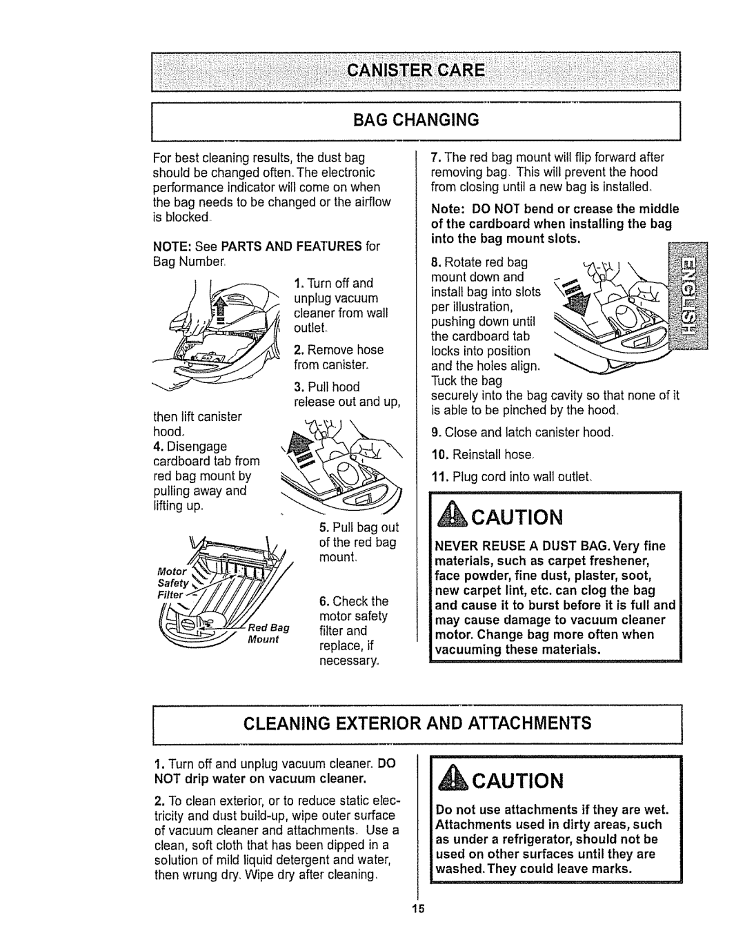 Kenmore 116.28615 Cleaning Exterior and Attachments, BAG Changing, MotorY, Do not use attachments if they are wet 