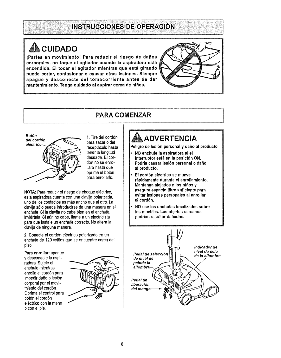 Kenmore 116.28615 Para Comenzar, Tire del cord6n, Asegure espacio libre suficiente para, Los muebles. Los objetos cercanos 